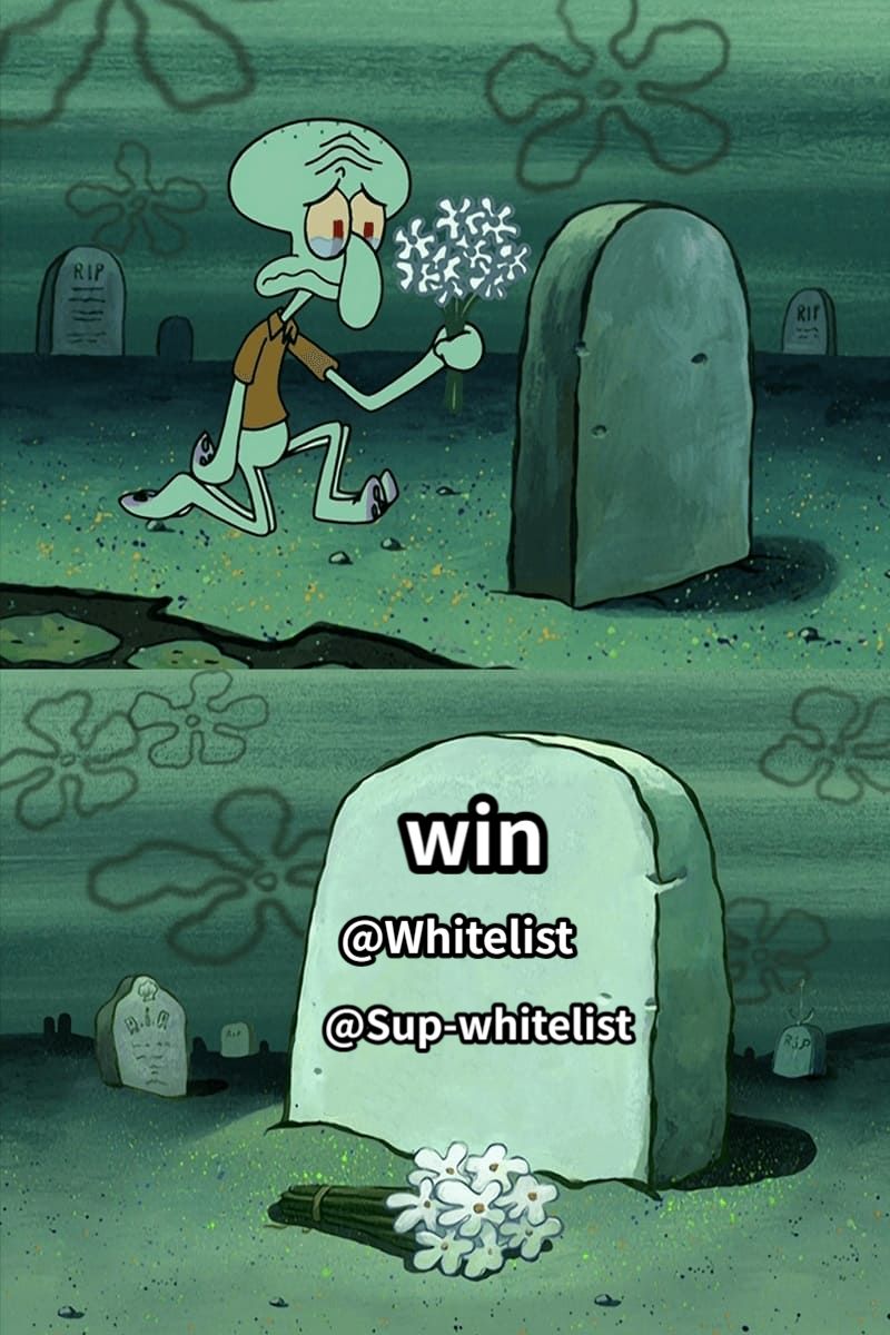 @Sup-whitelist @Whitelist win