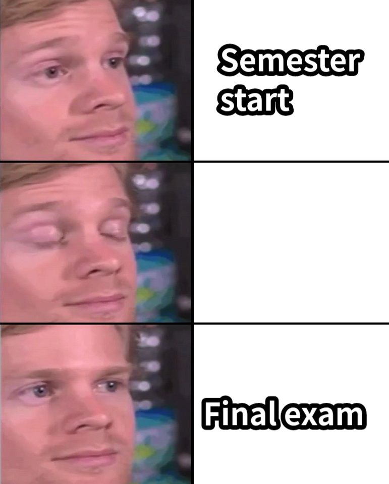 Semester start Final exam 