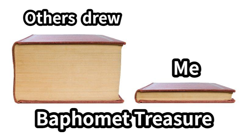 Baphomet TreasureOthers  drew Me