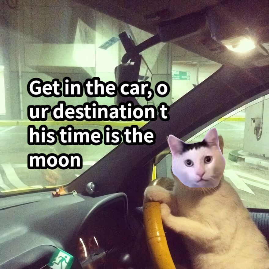 Get in the car, our destination this time is the moon
