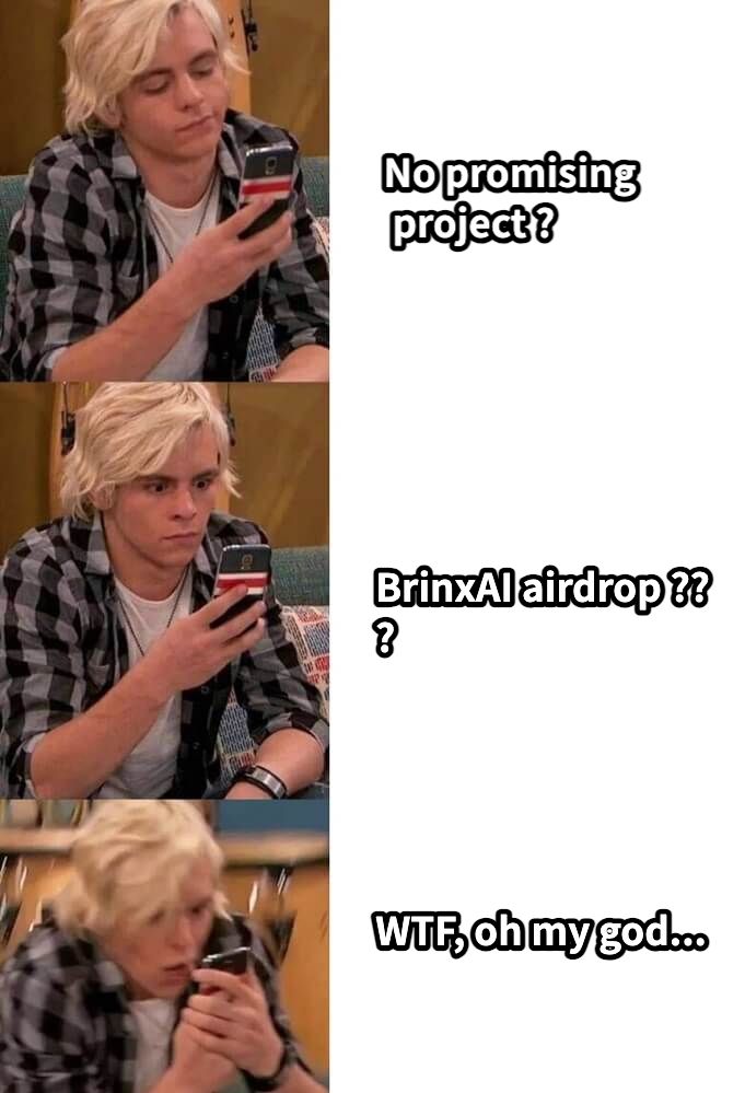 No promising project ?BrinxAI airdrop ???WTF, oh my god...