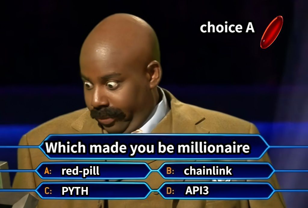 Which made you be millionairered-pillchainlinkPYTHAPI3choice A